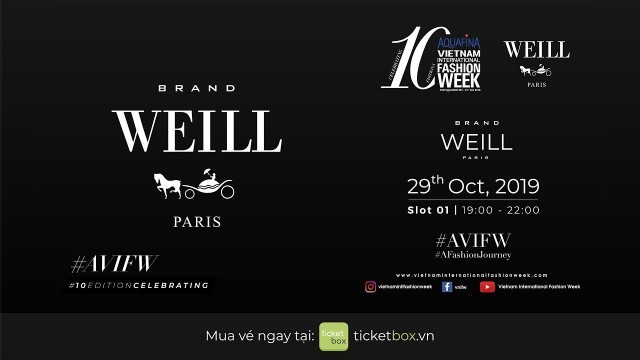 'WEILL PARIS SHOWCASE | AQUAFINA VIETNAM INTERNATIONAL FASHION WEEK FALL WINTER 2019'