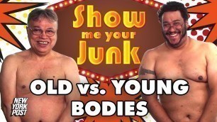 'Naked Men Discuss Age, Aging, and Old vs. Young Bodies | Show Me Your Junk | | New York Post'