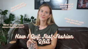 'How I Quit Fast-Fashion pt. II \"Q&A\"'