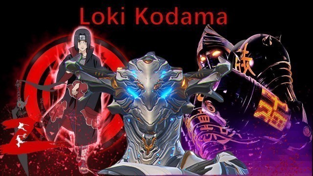 'Warframe - Loki Kodama Skin || Akatsuki(Naruto) Noisy Boy(Real Steel) theme'