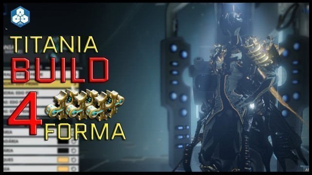 'Warframe - Titania Build [4 Forma] Dex Pixia e Diwata - Fashion Frame/ Dicas de jogabilidade'