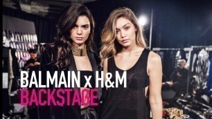 'BALMAIN x H&M BACKSTAGE ft Kendall Jenner, Gigi Hadid, Oliver Rousteing | MODTV'