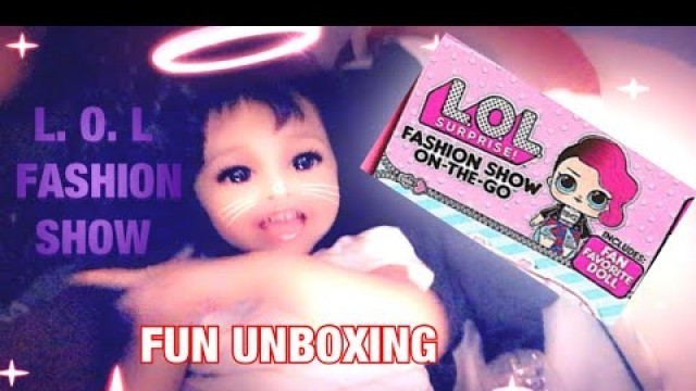 'Unboxing LOL\'s Fashion Show on the Go with Szanna the Two Year Old|Pretend play with Fancy the Doll'