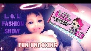 'Unboxing LOL\'s Fashion Show on the Go with Szanna the Two Year Old|Pretend play with Fancy the Doll'