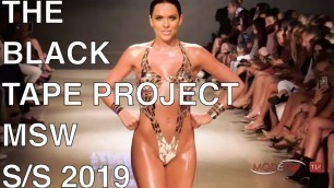 'THE BLACK TAPE PROJECT | SWIMWEAR 2019 | MIAMI FASHION SHOW | EXCLUSIVE'