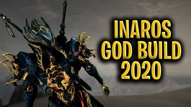 '[WARFRAME] INAROS GOD BUILD 2020 UNDYING'