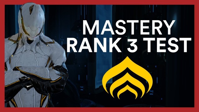 'Mastery Rank 3 Test - Warframe Guide & All You Need To Know'