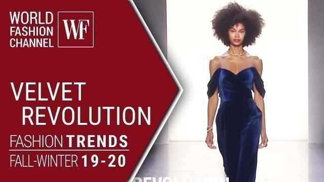 'Velvet revolution | Fashion trends fall winter 19/20'