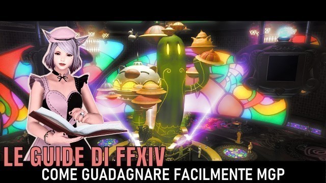 'FFXIV [ITA] Le Guide: 12. Come guadagnare facilmente MGP'