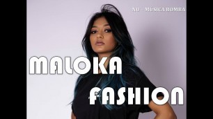 'Maloka Fashion - Nu - Musica Bomba'