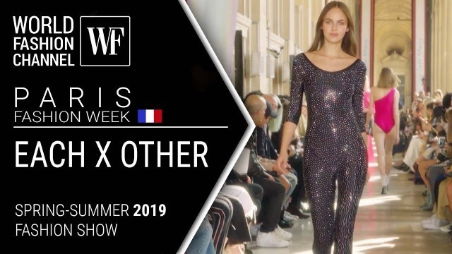 'Each x Other | Spring-summer 2019 Paris fashion week'