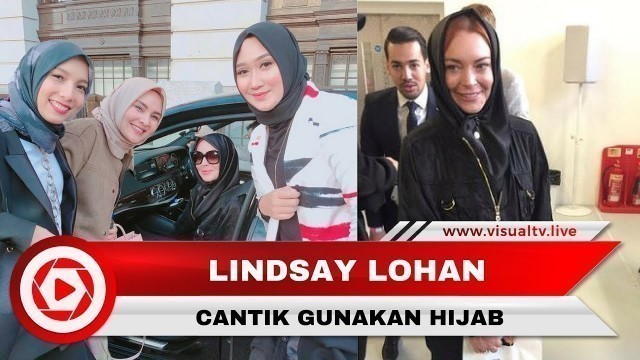 'Cantiknya Lindsay Lohan Saat Kenakan Hijab di London Modest Fashion Week 2018'