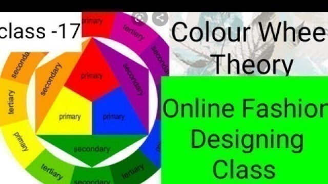 'The Colour Wheel Theory /Online Fashion Class 17'