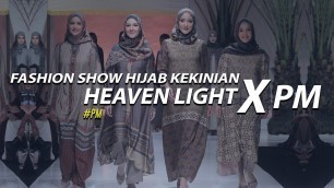 'Fashion Show hijab Kekinian | Heaven Lights x PM'