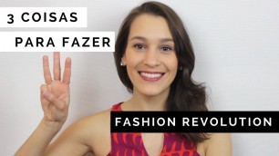 '3 MANEIRAS DE PARTICIPAR DO FASHION REVOLUTION WEEK | Luiza Ferro'