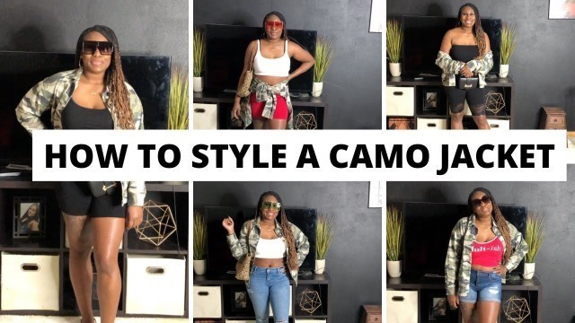 'HOW TO STYLE A CAMO JACKET 2020 || WOMENS FASHION TIPS & OUTFIT INSPIRATION'