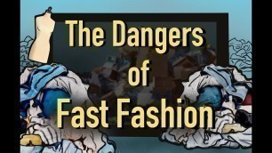 'The dangers of fast fashion'