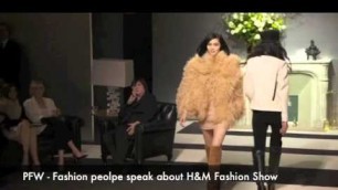 'PFW - Fashion peolpe speak about H&M Fashion Show'