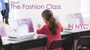 'Meet The Fashion Class a Sewing School in Midtown NYC'