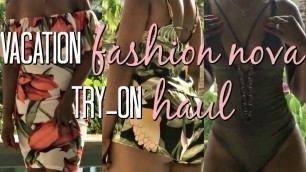 'Only $150?!?!?! Fashion Nova Try On Haul!!!'