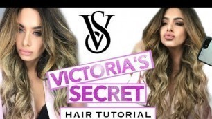 'Victoria Secret 2016  - Hair tutorial'