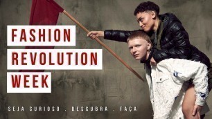 'Por uma moda mais ética: Fashion Revolution'