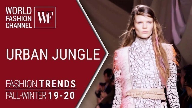 'Urban jungle | Fashion trends fall winter 19/20'