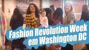 'Fashion Revolution Week em Washington DC • Entrevista com Erin Houston'