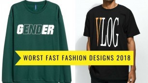 'WORST FAST FASHION T-SHIRTS OF 2018!'