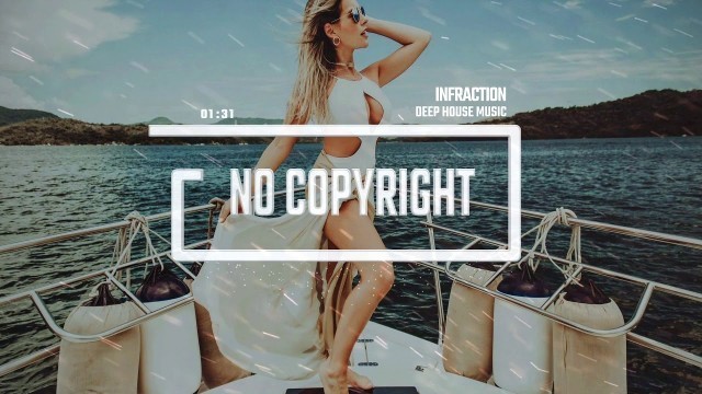 'Deep House Music by Infraction / Fashion Music [Free No Copyright Music 2019] / On My Mind'