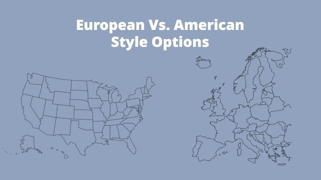 'European VS American Style Options'