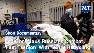 'Eco-Conscious Russians Combat ‘Fast Fashion’ With Textile Recycling | The Moscow Times'