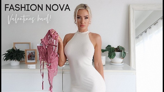 'VALENTINE\'S DAY INSPIRED TRY-ON HAUL- FASHION NOVA / LINGERIE, SLEEPWEAR & DRESSES!'