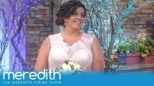 'Curvy Girl Bridal Fashion Show, Plus Surprise! | The Meredith Vieira Show'