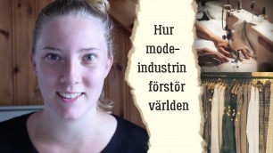 'Problemet med fast fashion-industrin | Hur modeindustrin förstör miljön och bryter ner människor'