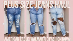 'PLUS SIZE JEANS TRY ON HAUL (AMERICAN EAGLE) (FASHION NOVA) (WALMART)'