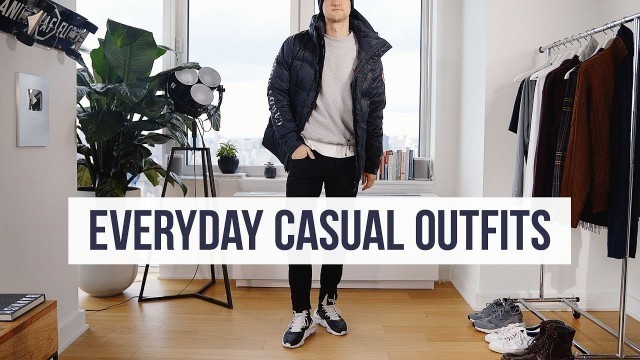 'My Everyday Casual Fall/Winter Outfits | Men’s FW18 Fashion'