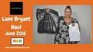 'Plus Size Shopping: Lane Bryant Haul| Estrella Fashion Report'