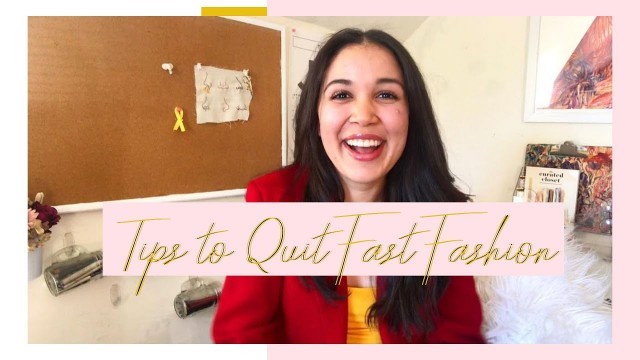 'How to Quit Fast Fashion (emotional)'