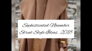 'The Really Sophisticated November Street Style Ideas.|Anna Sakhno Channel.|Fall Fashion 2019.'