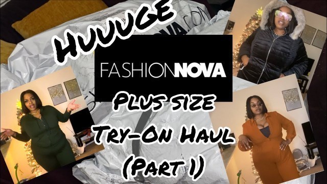 'Huuuge FASHION NOVA PLUS SIZE TRY ON HAUL!!!(part 1)