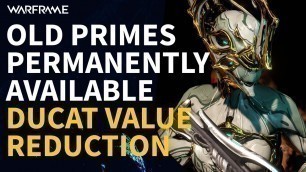 'Prime Warframes Permanent Farm & Ducat Value Changes - Warframe'