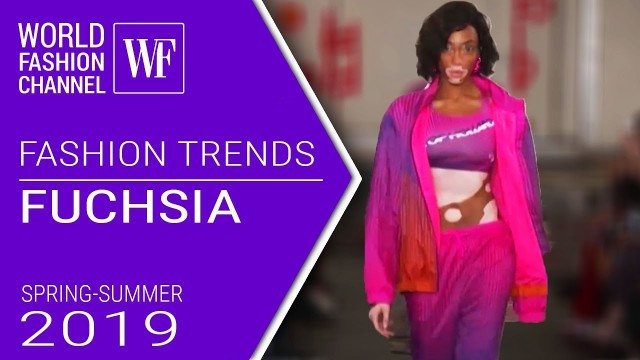 'Fuchsia | Fashion trends spring-summer 2019'