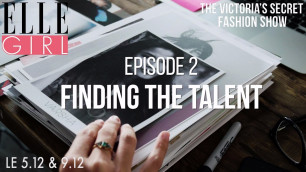 'Making Of Victoria’s Secret Fashion Show2016: P2 - Recherche des Talents | 5.12 & 9.12 sur ELLE Girl'