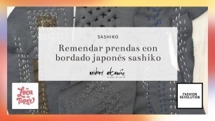 'Introducción al #sashiko técnica de bordado japonés para remendar ropa |  #FashionRevolutionWeek'