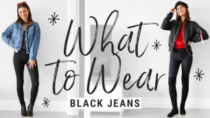 'How to Style Basic Black Skinny Jeans 5 Ways | WHAT TO WEAR'