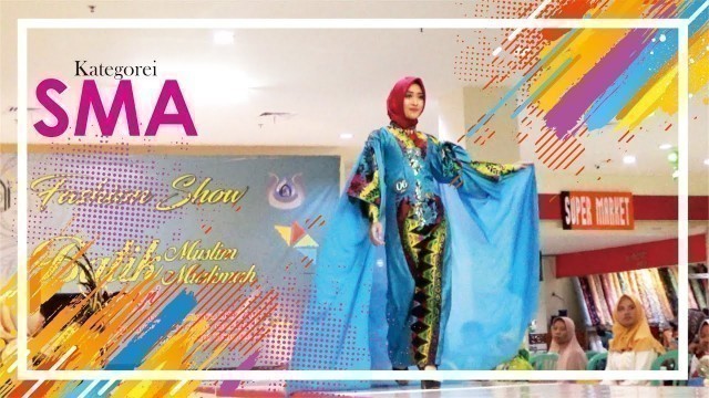 'Fashion Show Muslim dan Muslimah Kategori SMA - Sun East Mall 2018'