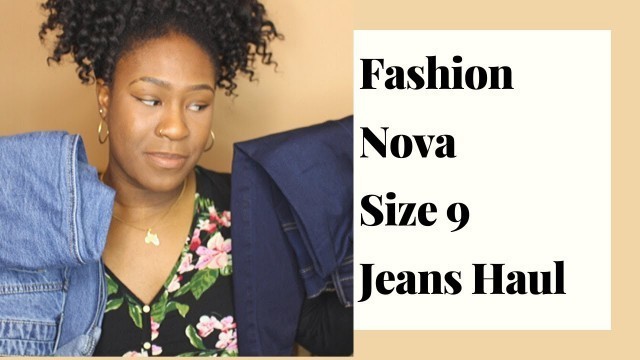 'Fashion Nova Size 9 Jeans Haul'