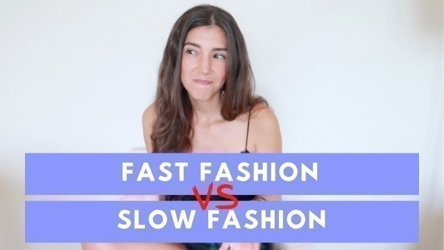 'What is the difference between FAST FASHION & SLOW FASHION? | CONSCIOUS FASHION GUIDESS'