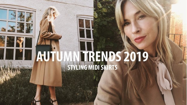 'AUTUMN TRENDS FOCUS 2019 | 5 WAYS TO STYLE MIDI SKIRTS'